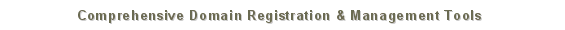 Comprehensive Domain Registration & Management Tools