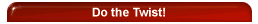 Do the Twist!